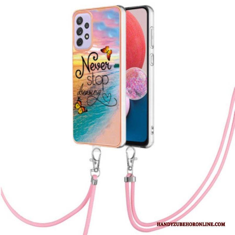 Handyhülle Für Samsung Galaxy A13 Mit Kordel Never Stop Dreaming Kordelzug