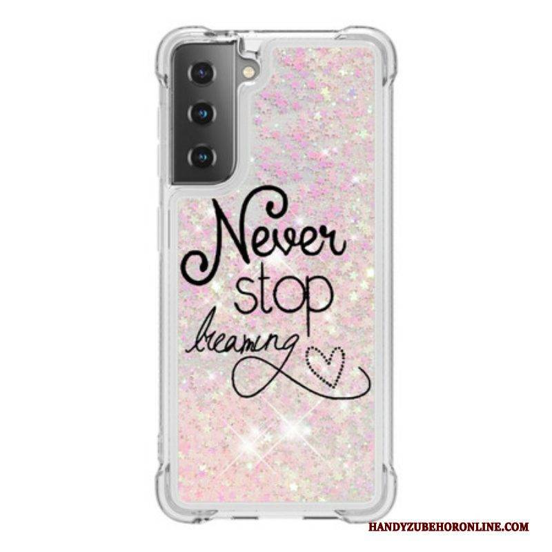 Hülle Für Samsung Galaxy S21 5G Hören Sie Nie Auf. Von Glitzer Zu Träumen