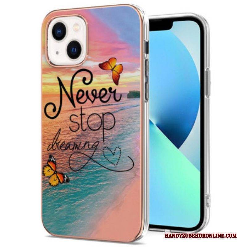 Hülle Für iPhone 15 Höre Niemals Auf Zu Träumen